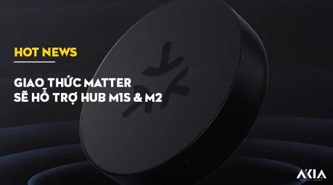 Aqara vừa công bố Giao thức Matter sẽ hỗ trợ Hub M1S & M2