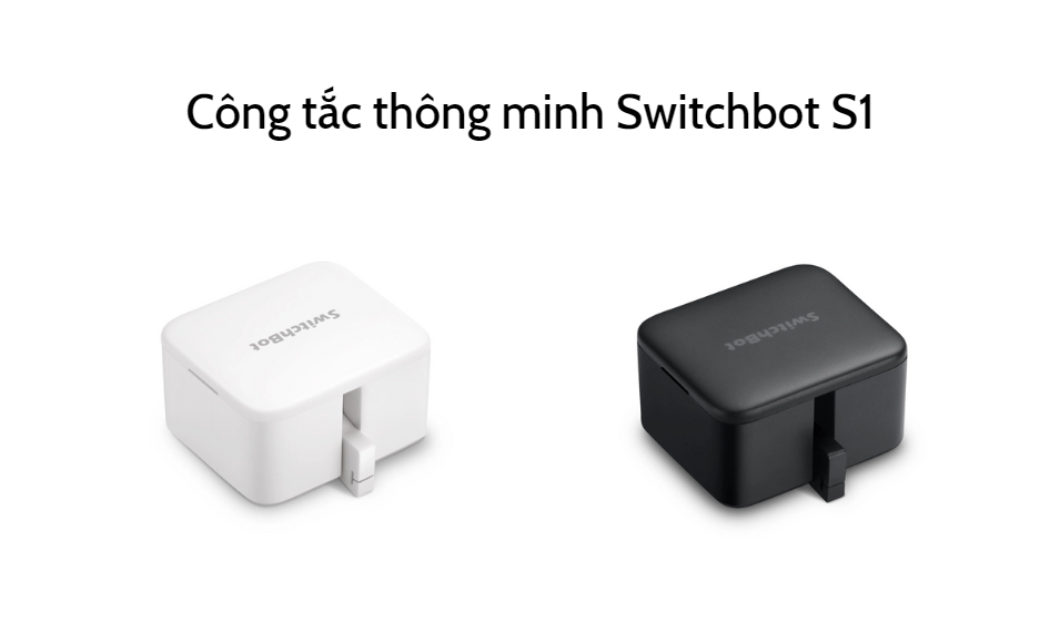 Công Tắc Thông Minh Switchbot S1