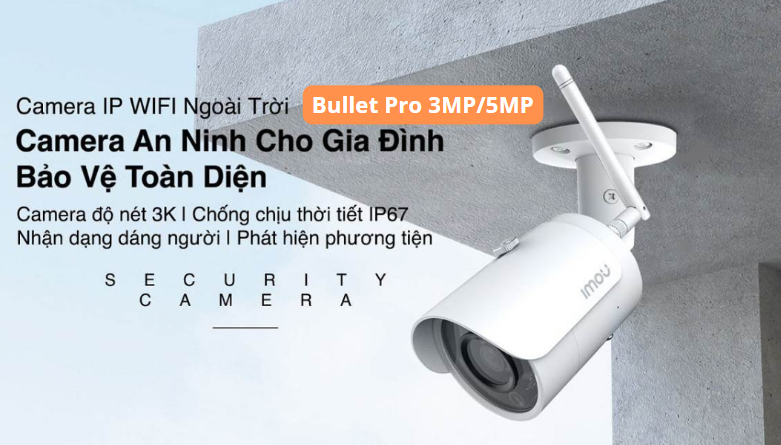 Camera Ngoài Trời Imou Bullet Pro 3Mp/5Mp 9 Camera Ngoài Trời Imou Bullet Pro 3Mp/5Mp
