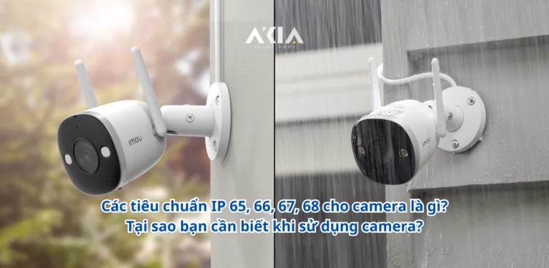 Các chỉ số IP 65, 66, 67 cho camera là gì? Tại sao bạn cần biết khi sử dụng camera?