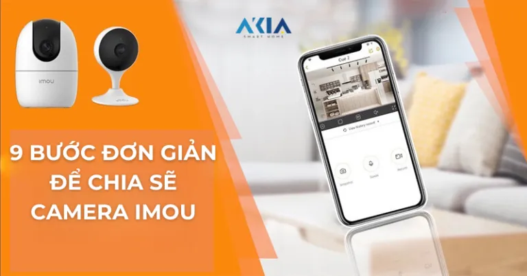 9 bước đơn giản để chia sẻ camera Imou
