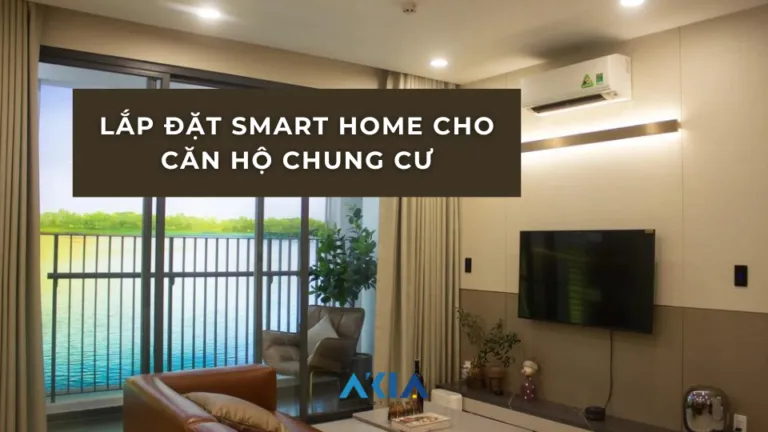 Thi công điện thông minh chung cư 1PN, 2PN, 3PN
