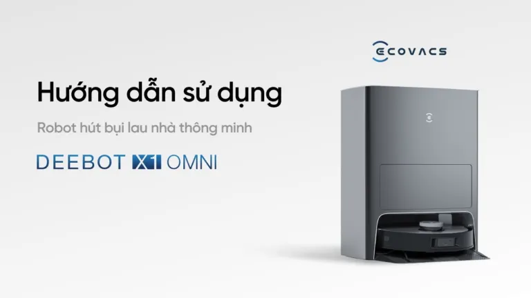 Hướng Dẫn Sử Dụng Ecovacs Deebot X1 OMNI