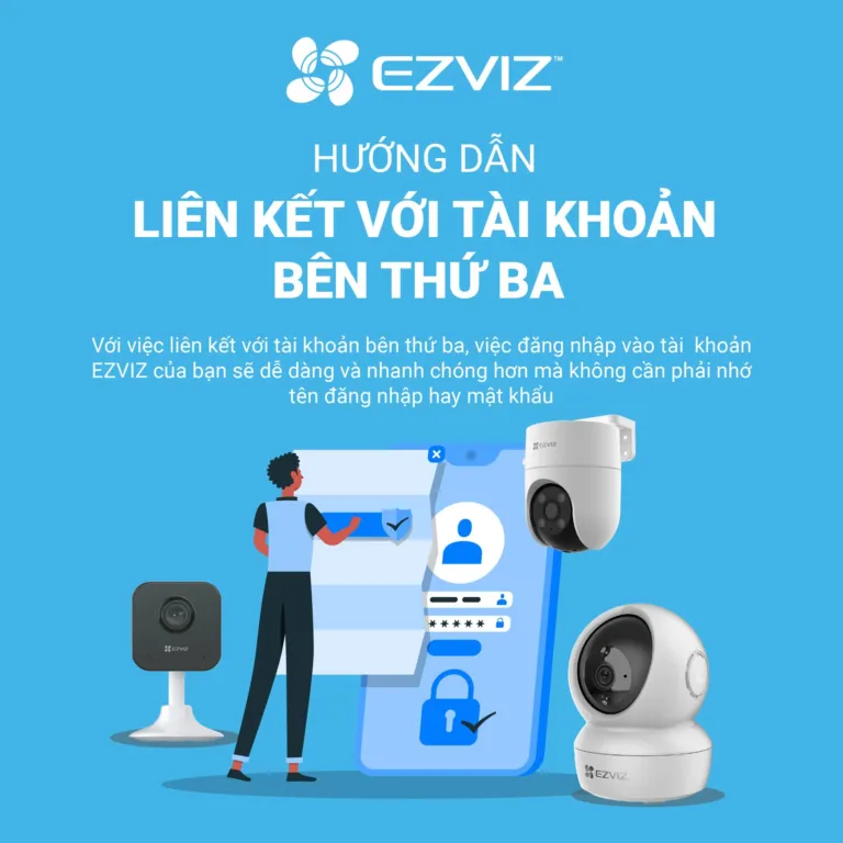 Hướng dẫn liên kết với tài khoản bên thứ ba của ứng dụng camera Ezviz