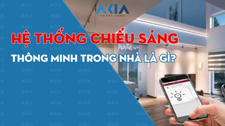 Hệ thống chiếu sáng thông minh trong nhà là gì?