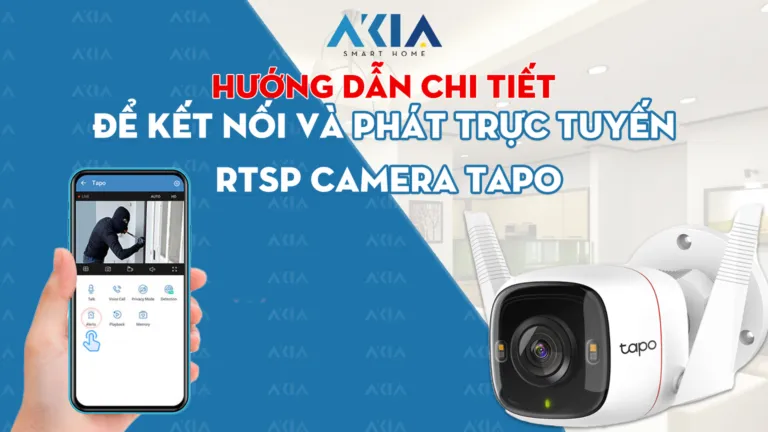 Hướng dẫn chi tiết để kết nối và phát trực tuyến RTSP camera Tapo