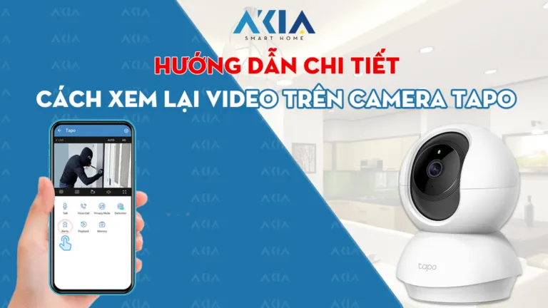 Hướng dẫn chi tiết cách xem lại video trên camera Tapo