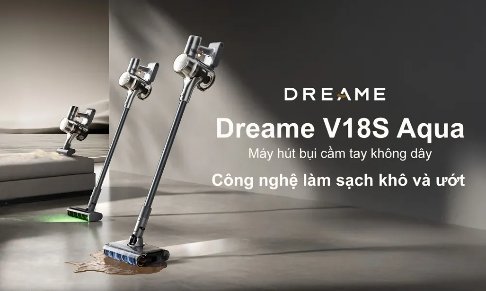 Máy Hút Bụi Dreame V18S Aqua – Lau Sàn Đa Năng 2 Trong 1 – Lực Hút Mạnh Mẽ 9 Máy Hút Bụi Dreame V18S Aqua – Lau Sàn Đa Năng 2 Trong 1 – Lực Hút Mạnh Mẽ - Akia Smart Home