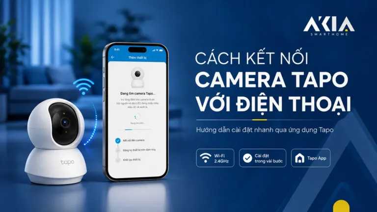Cách kết nối camera Tapo với điện thoại chỉ 3 phút
